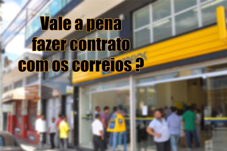Vale a pena fazer contrato com os correios ?